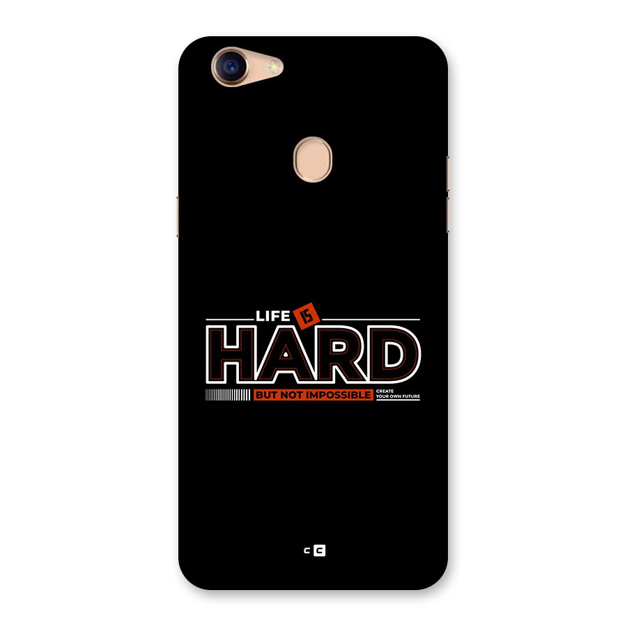 Life Is Hard Back Case for Oppo F5 Youth