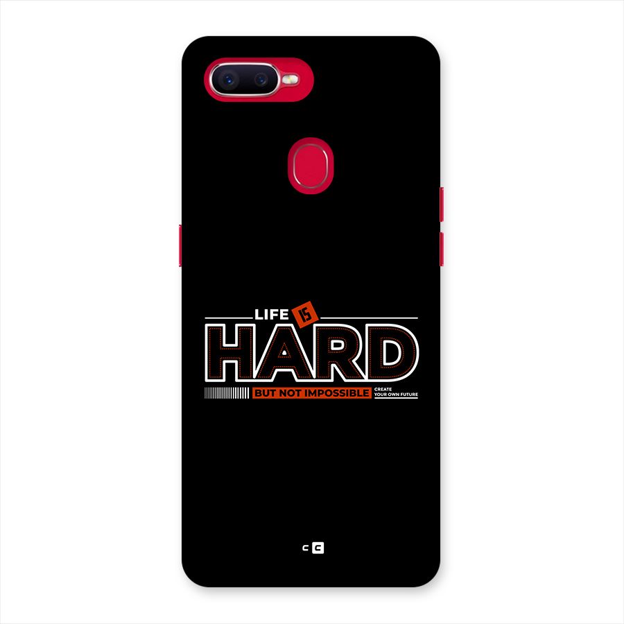 Life Is Hard Back Case for Oppo F9 Pro