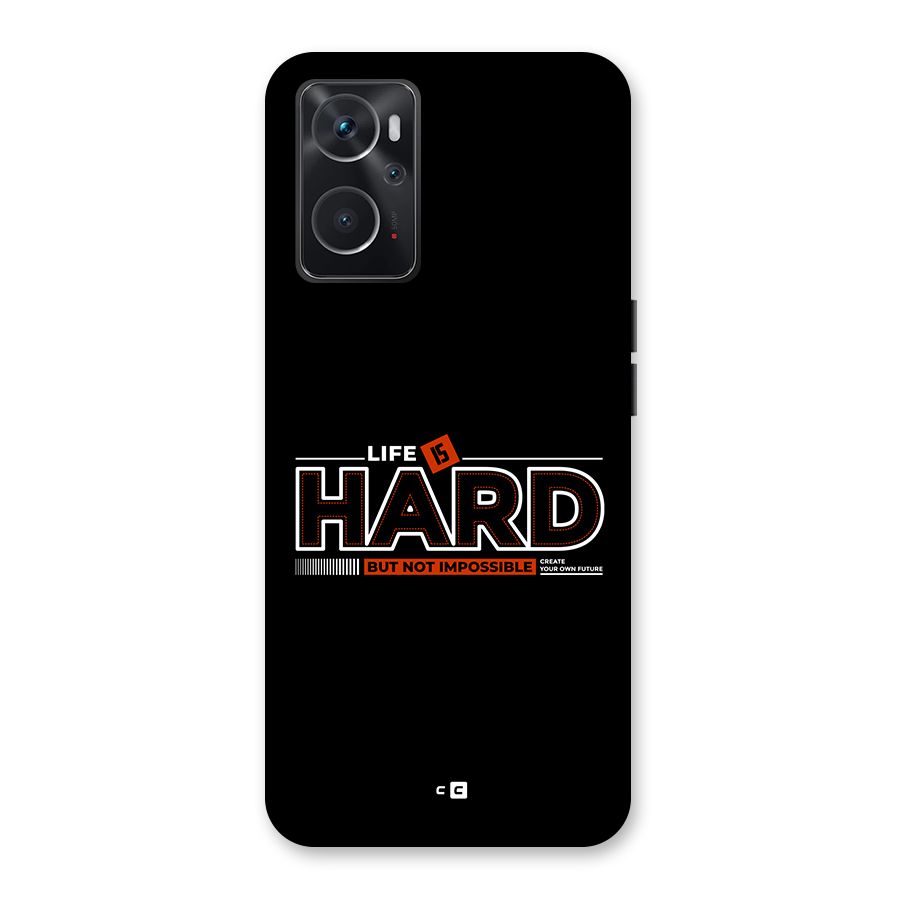 Life Is Hard Back Case for Oppo K10 4G