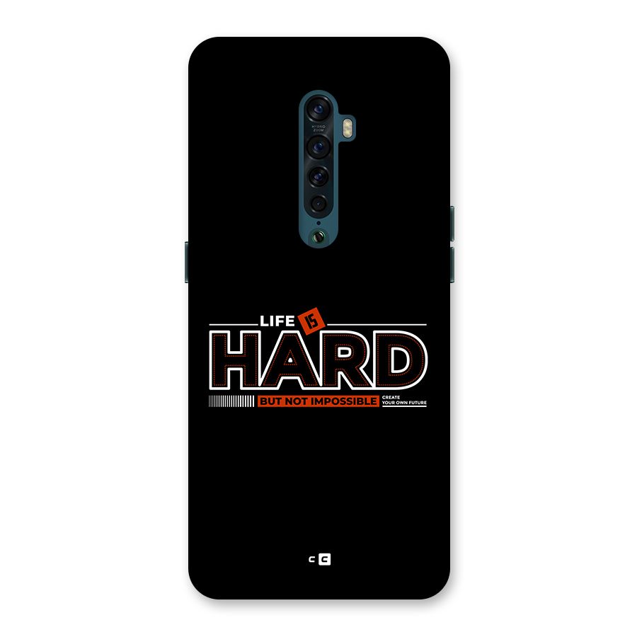 Life Is Hard Back Case for Oppo Reno2
