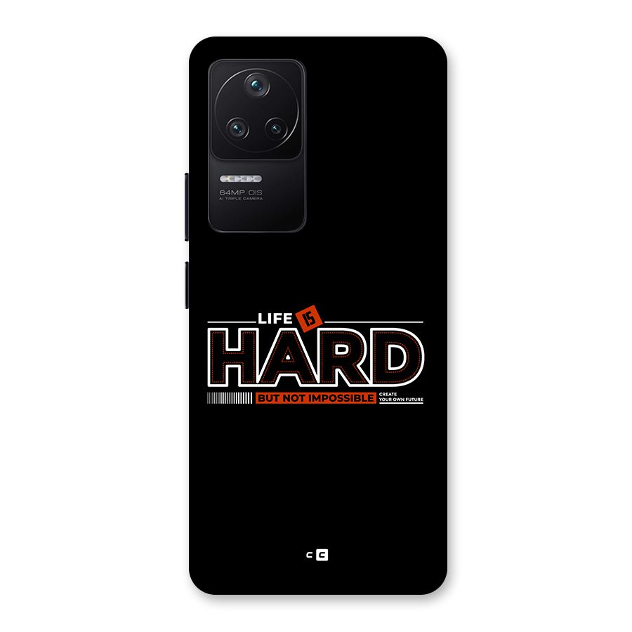 Life Is Hard Back Case for Poco F4 5G