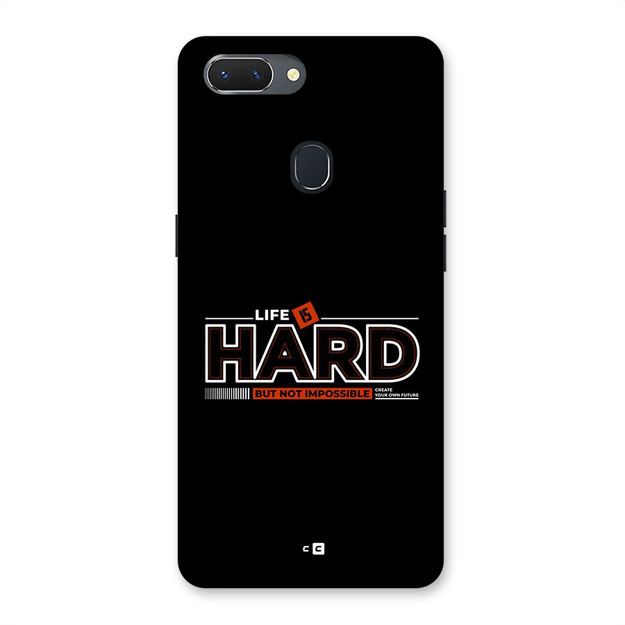 Life Is Hard Back Case for Realme 2