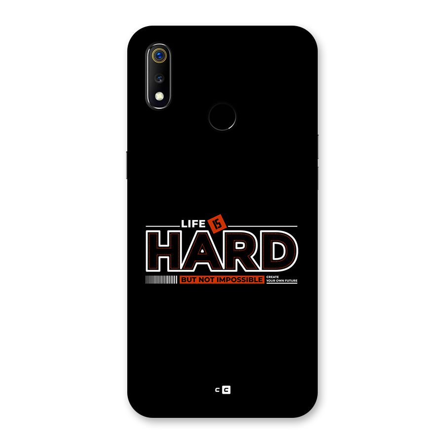 Life Is Hard Back Case for Realme 3