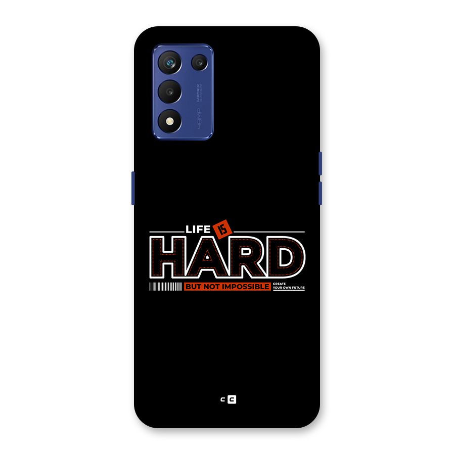 Life Is Hard Back Case for Realme 9 5G Speed