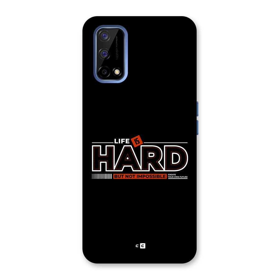 Life Is Hard Back Case for Realme Narzo 30 Pro