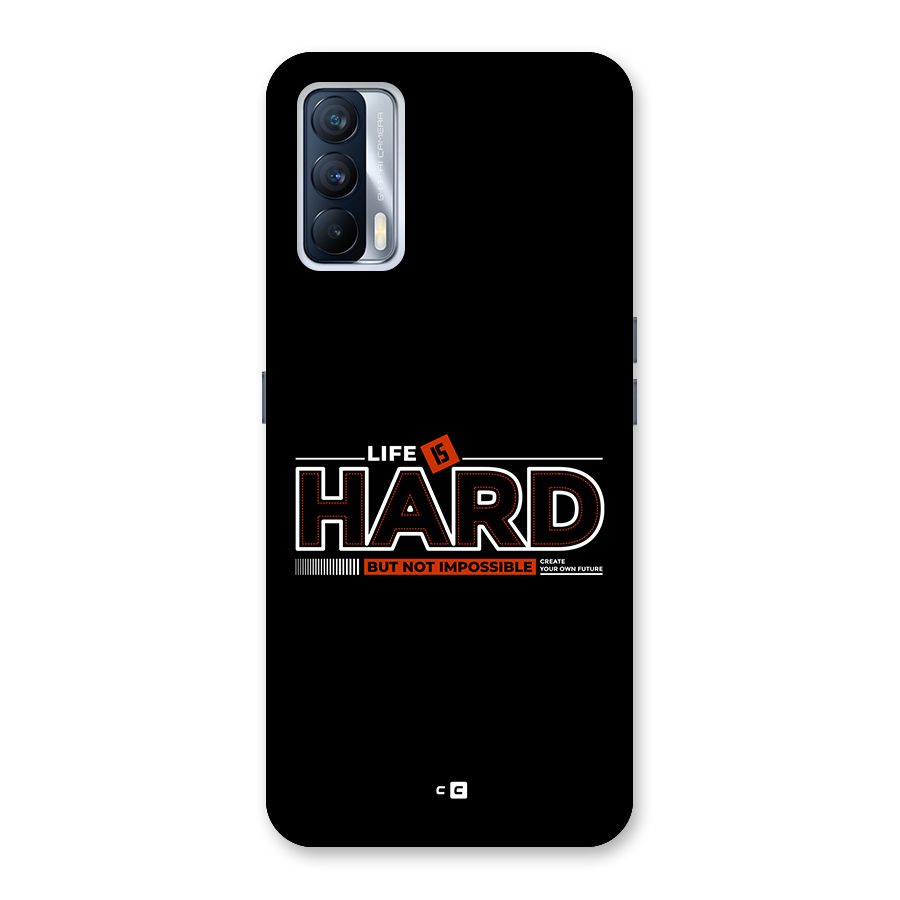 Life Is Hard Back Case for Realme X7