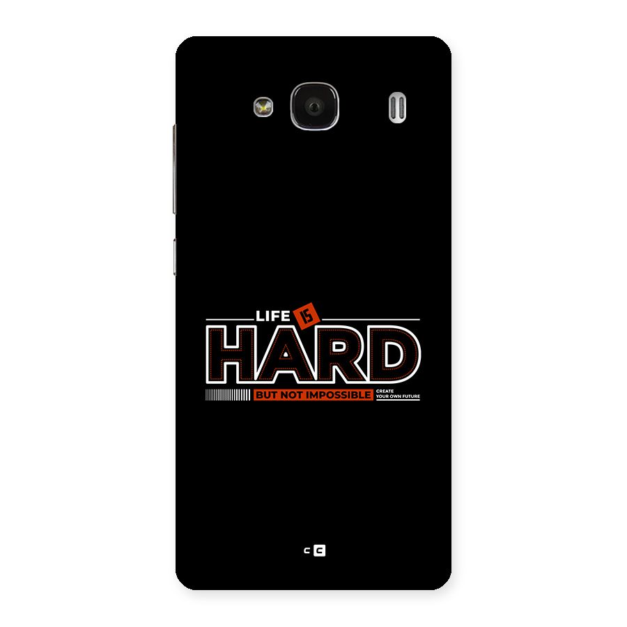 Life Is Hard Back Case for Redmi 2s