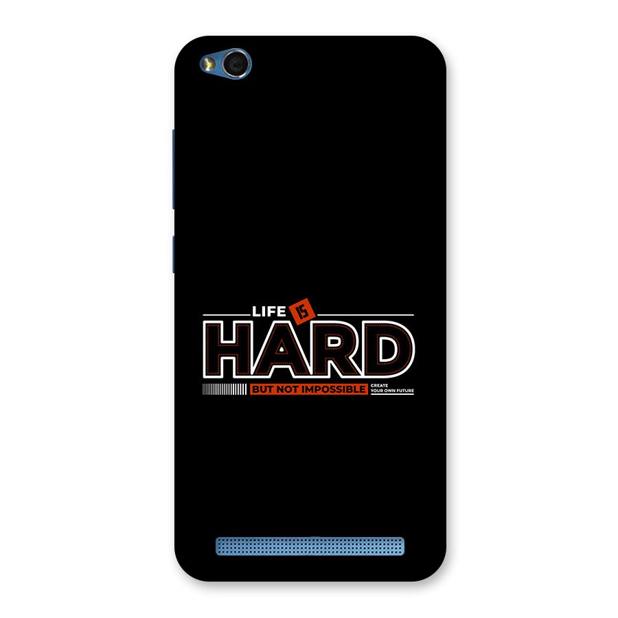 Life Is Hard Back Case for Redmi 5A