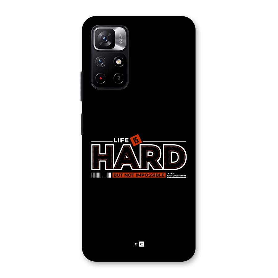 Life Is Hard Back Case for Redmi Note 11T 5G