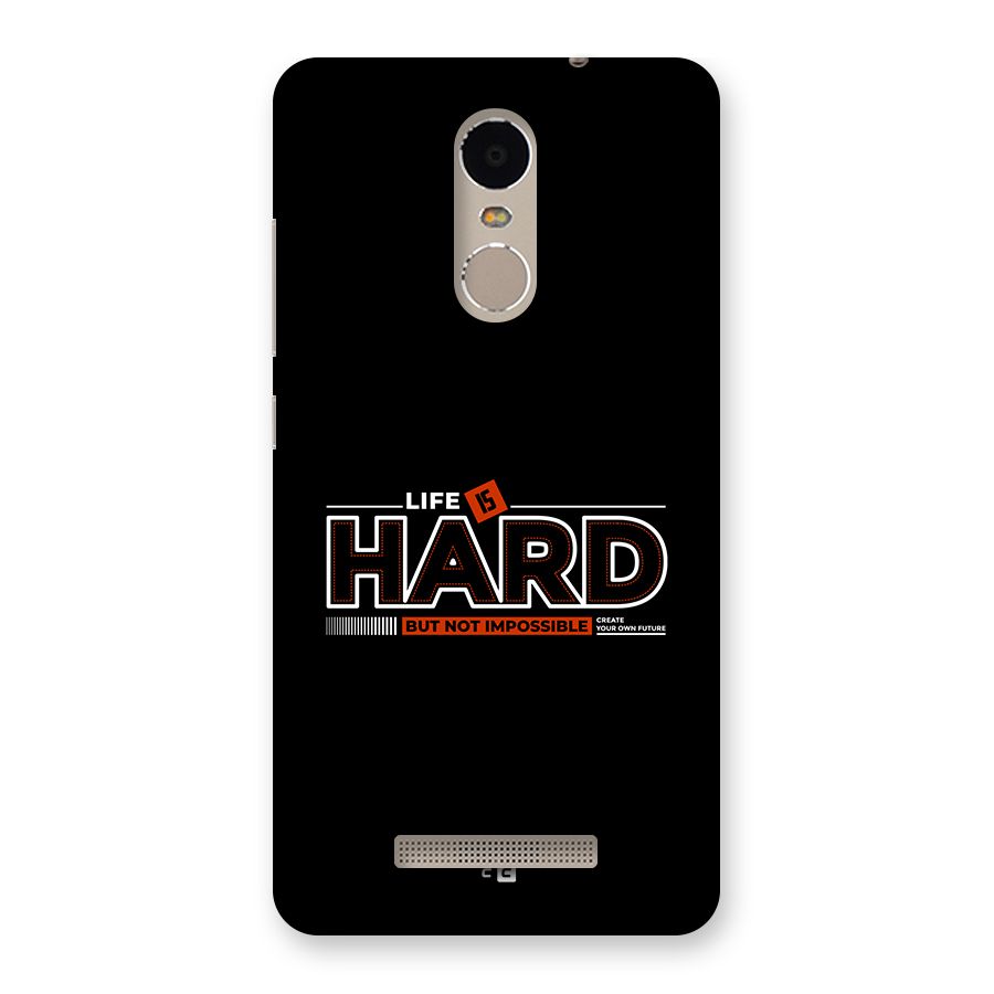 Life Is Hard Back Case for Redmi Note 3