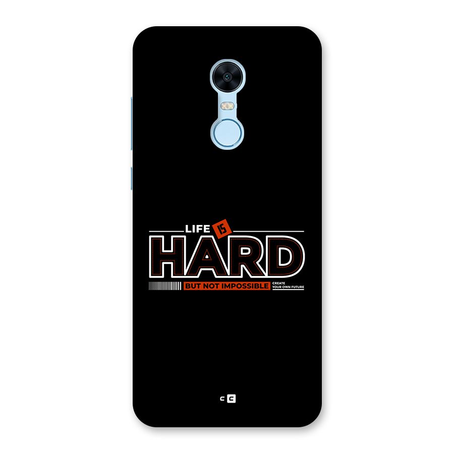 Life Is Hard Back Case for Redmi Note 5