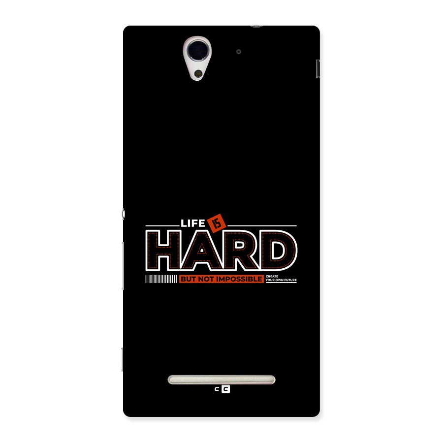 Life Is Hard Back Case for Xperia C3