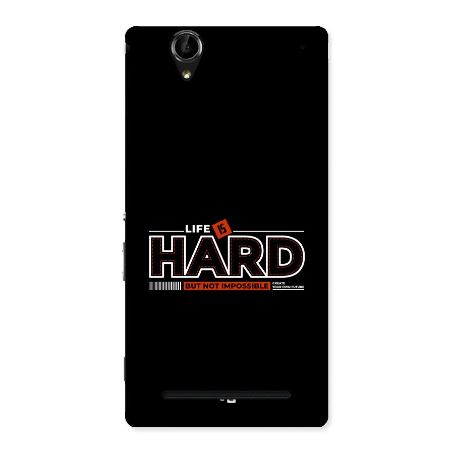 Life Is Hard Back Case for Xperia T2