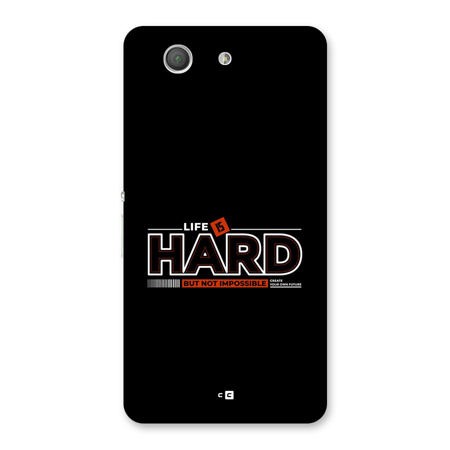Life Is Hard Back Case for Xperia Z3 Compact