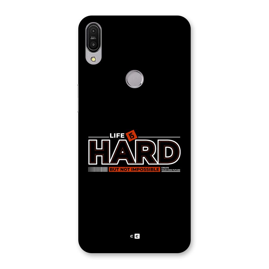 Life Is Hard Back Case for Zenfone Max Pro M1