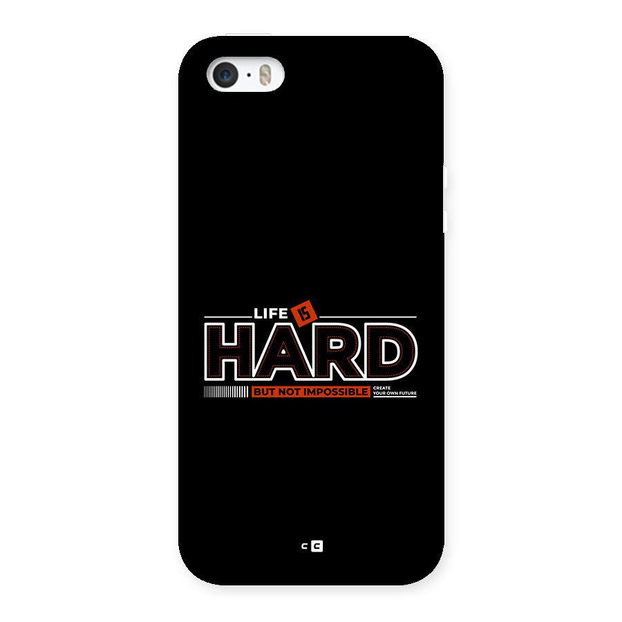Life Is Hard Back Case for iPhone SE 2016
