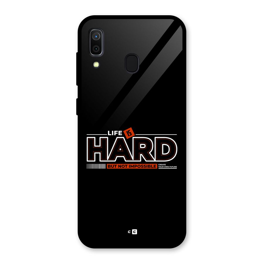 Life Is Hard Glass Back Case for Galaxy A30