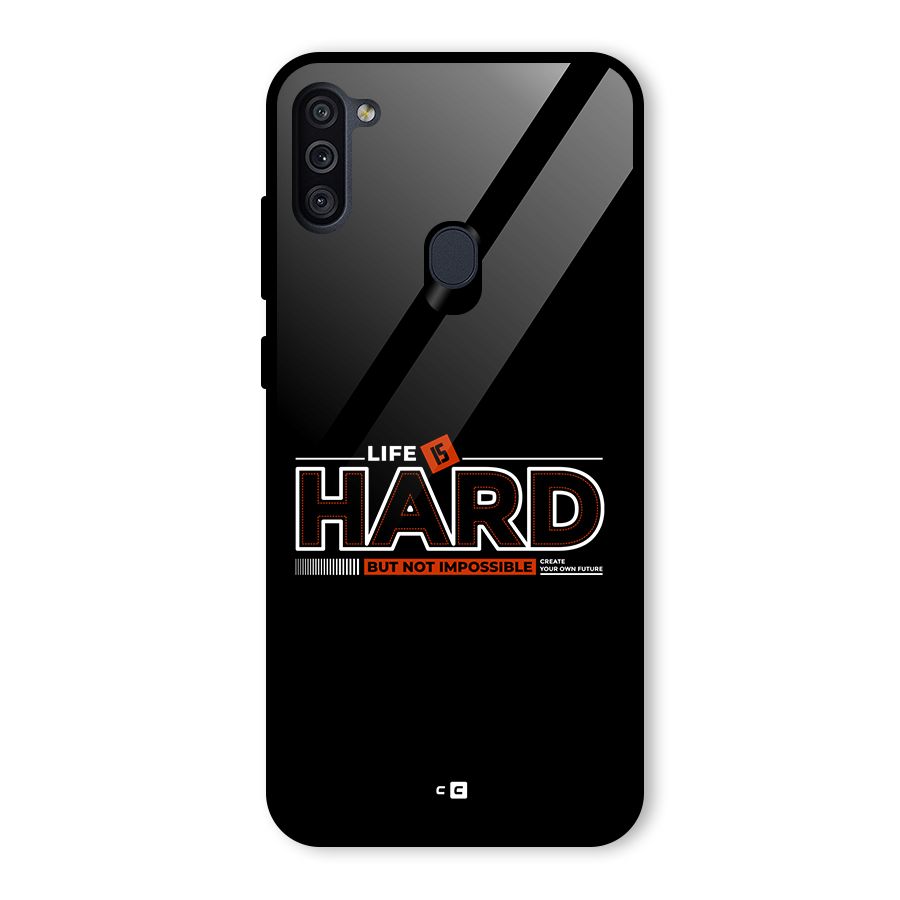 Life Is Hard Glass Back Case for Galaxy M11