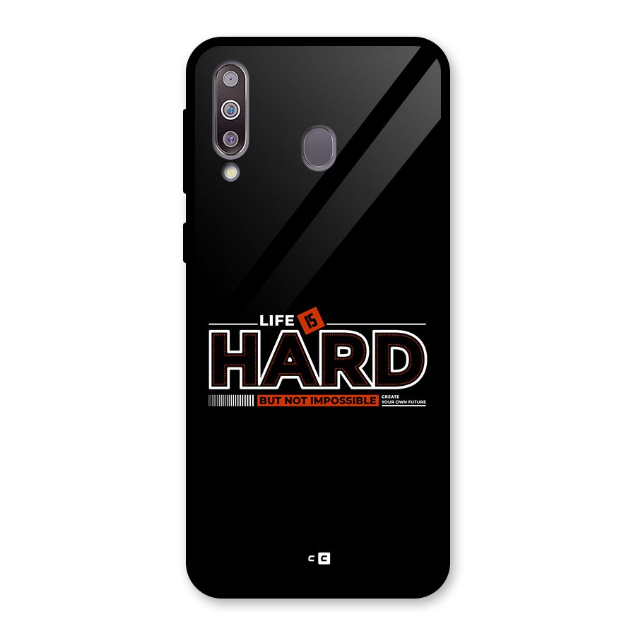 Life Is Hard Glass Back Case for Galaxy M30