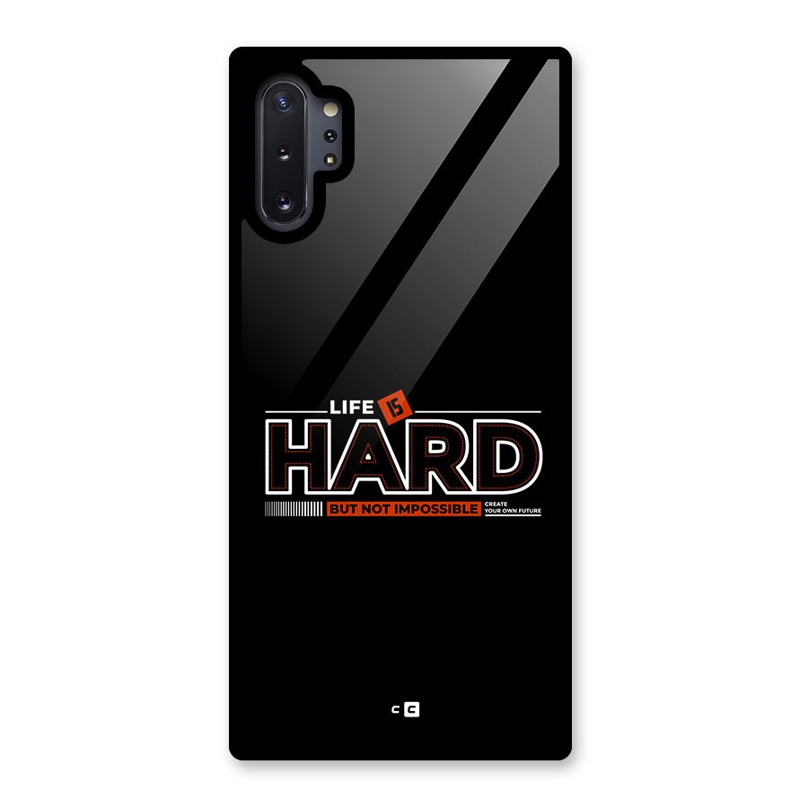 Life Is Hard Glass Back Case for Galaxy Note 10 Plus