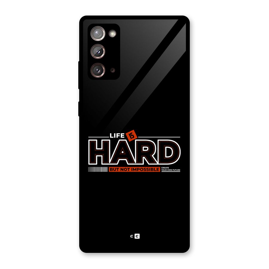 Life Is Hard Glass Back Case for Galaxy Note 20