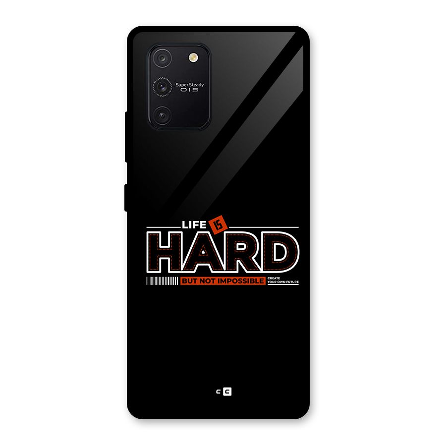 Life Is Hard Glass Back Case for Galaxy S10 Lite