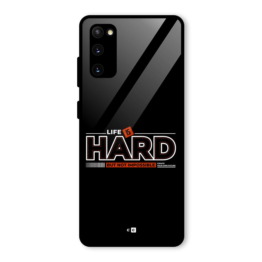 Life Is Hard Glass Back Case for Galaxy S20 FE