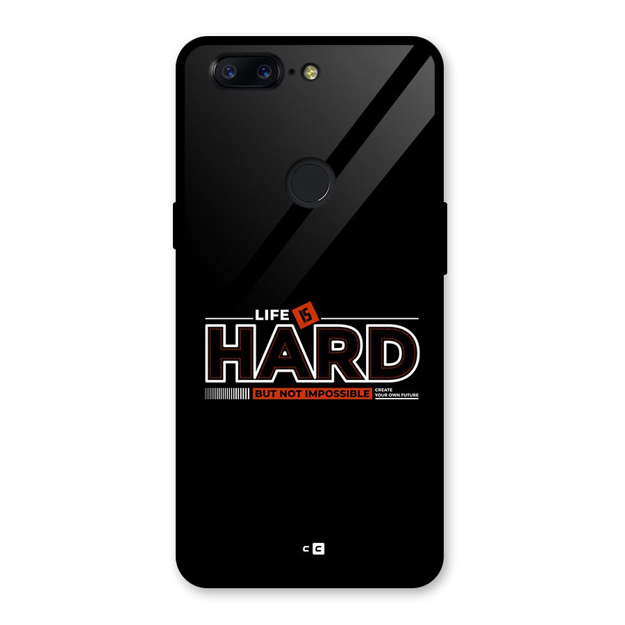 Life Is Hard Glass Back Case for OnePlus 5T