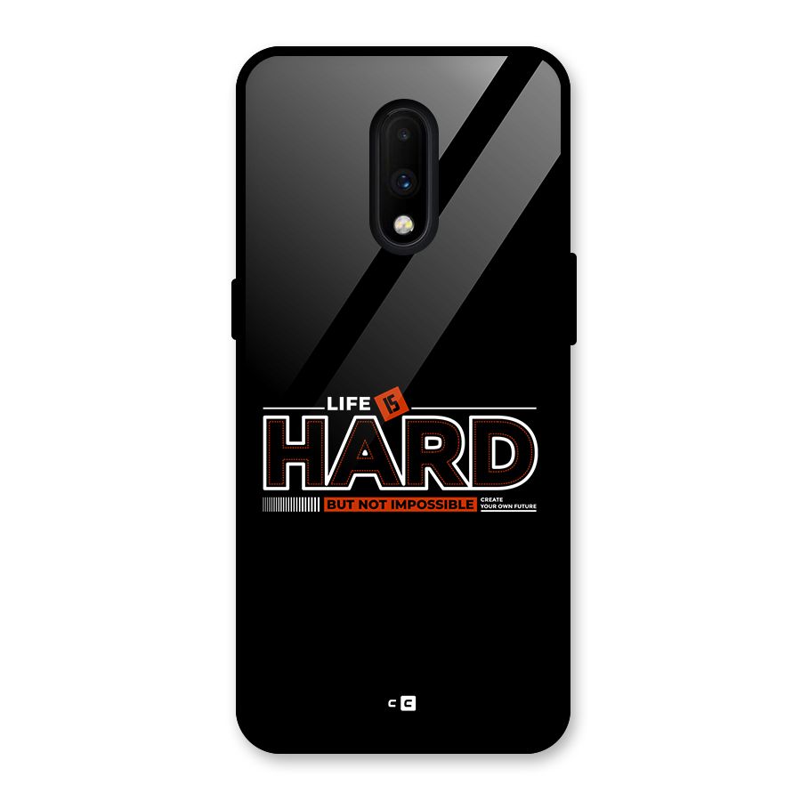 Life Is Hard Glass Back Case for OnePlus 7