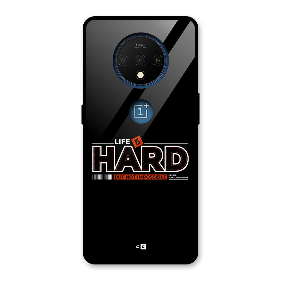 Life Is Hard Glass Back Case for OnePlus 7T