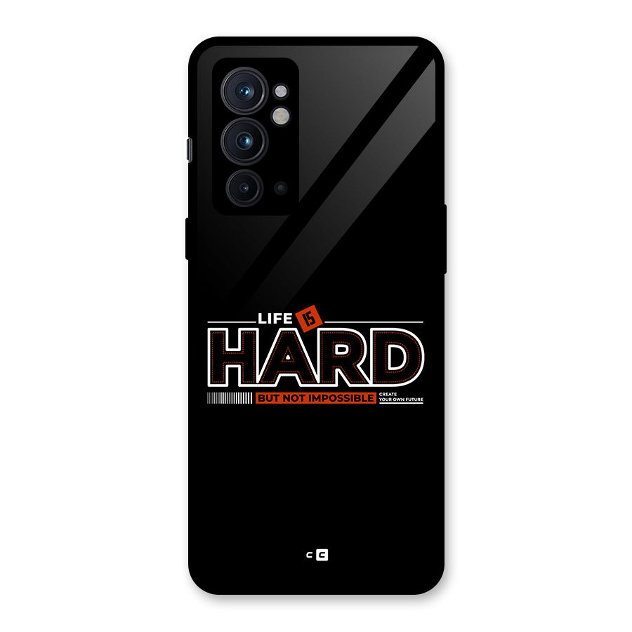 Life Is Hard Glass Back Case for OnePlus 9RT 5G