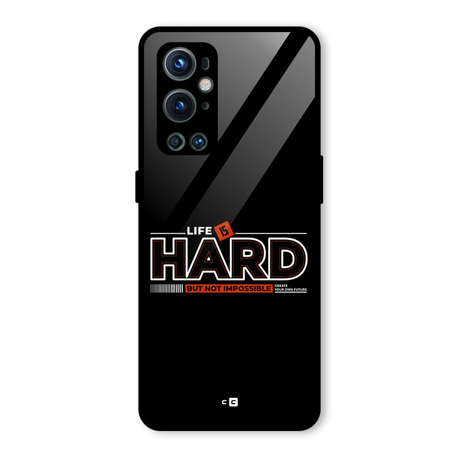 Life Is Hard Glass Back Case for OnePlus 9 Pro