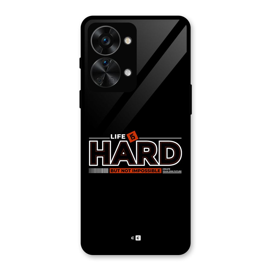 Life Is Hard Glass Back Case for OnePlus Nord 2T