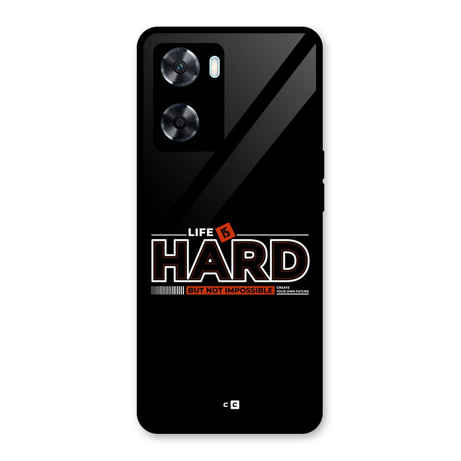 Life Is Hard Glass Back Case for Oppo A77s