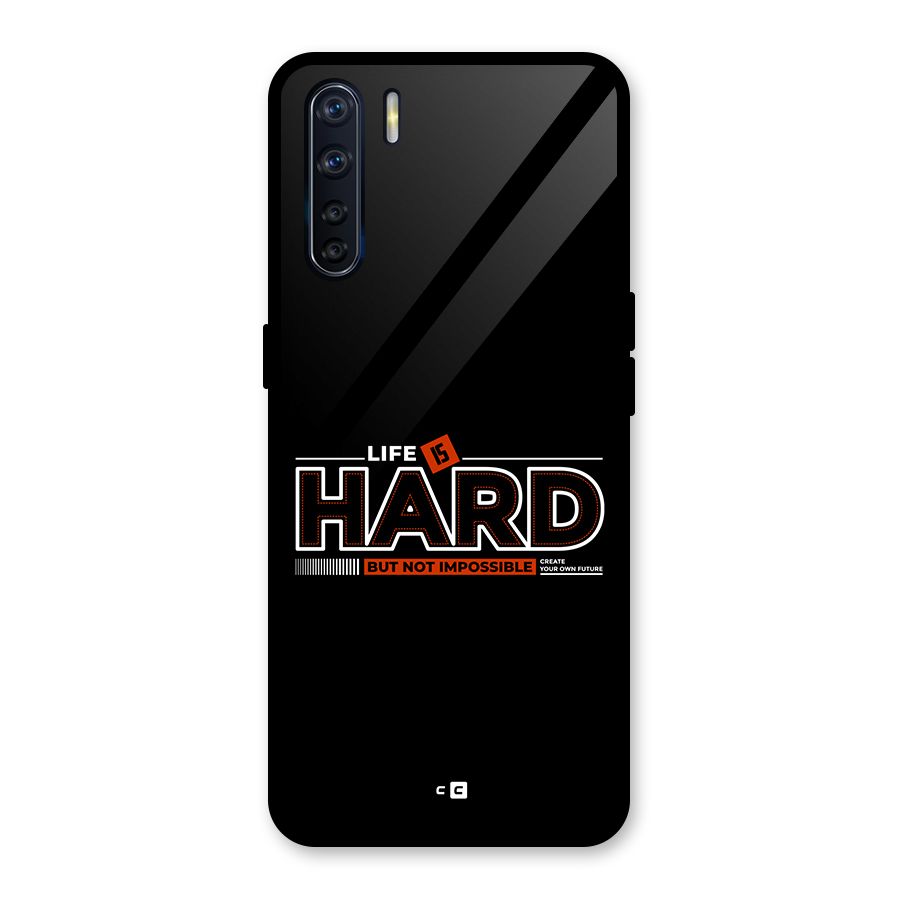 Life Is Hard Glass Back Case for Oppo F15