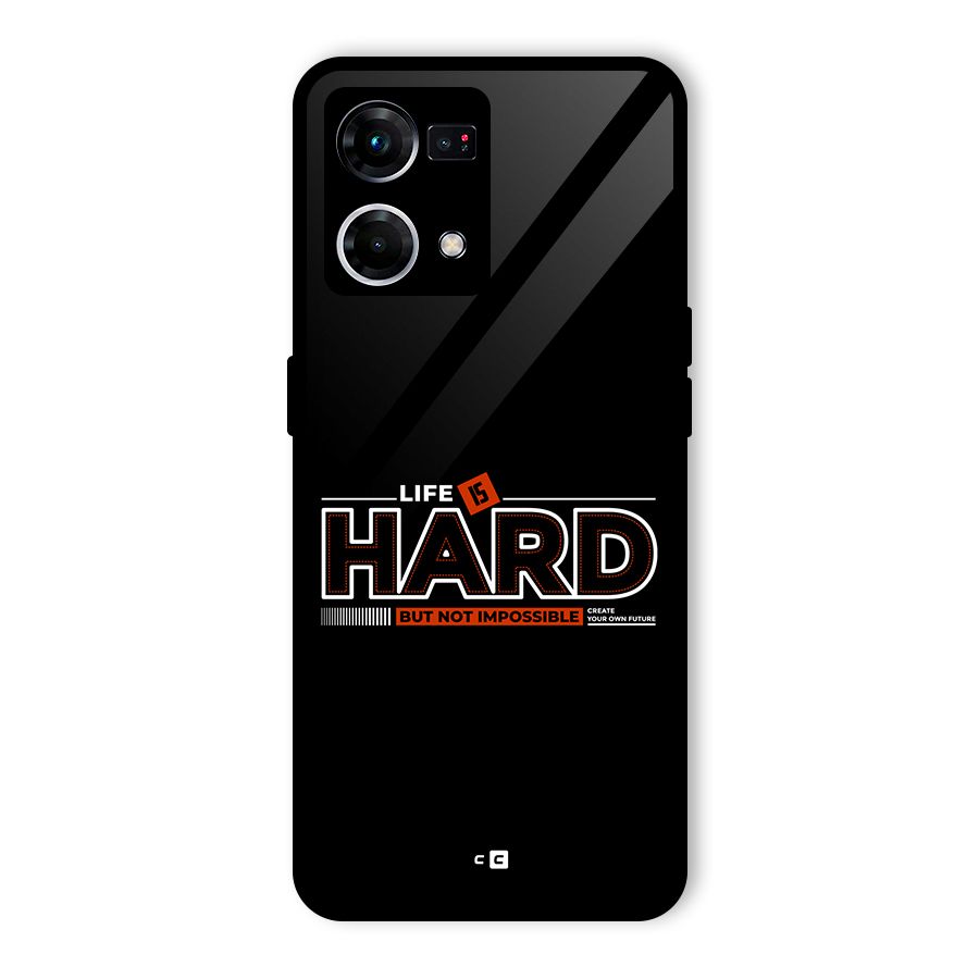 Life Is Hard Glass Back Case for Oppo F21s Pro 4G