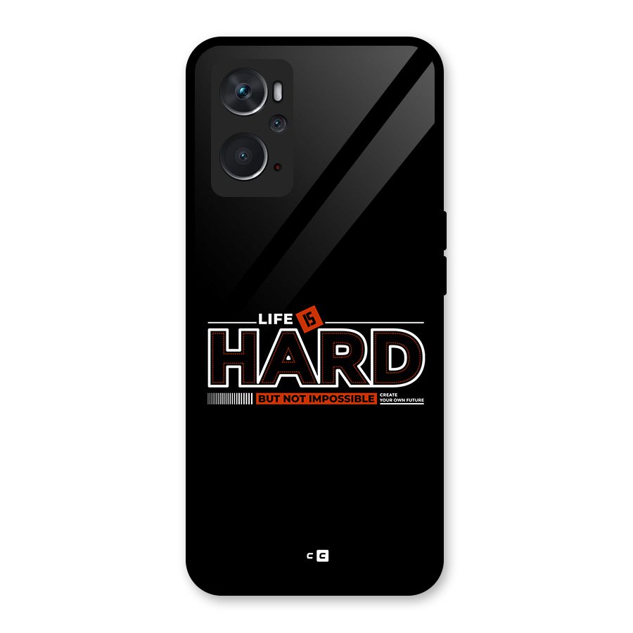 Life Is Hard Glass Back Case for Oppo K10 4G