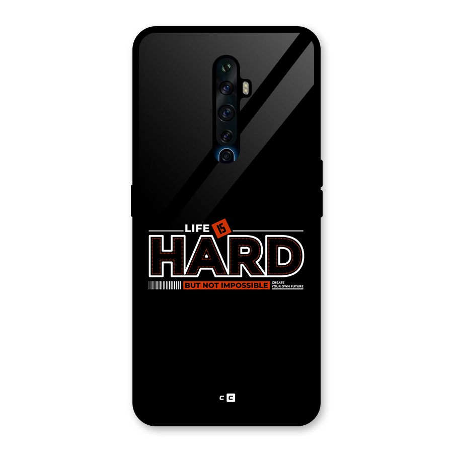 Life Is Hard Glass Back Case for Oppo Reno2 F