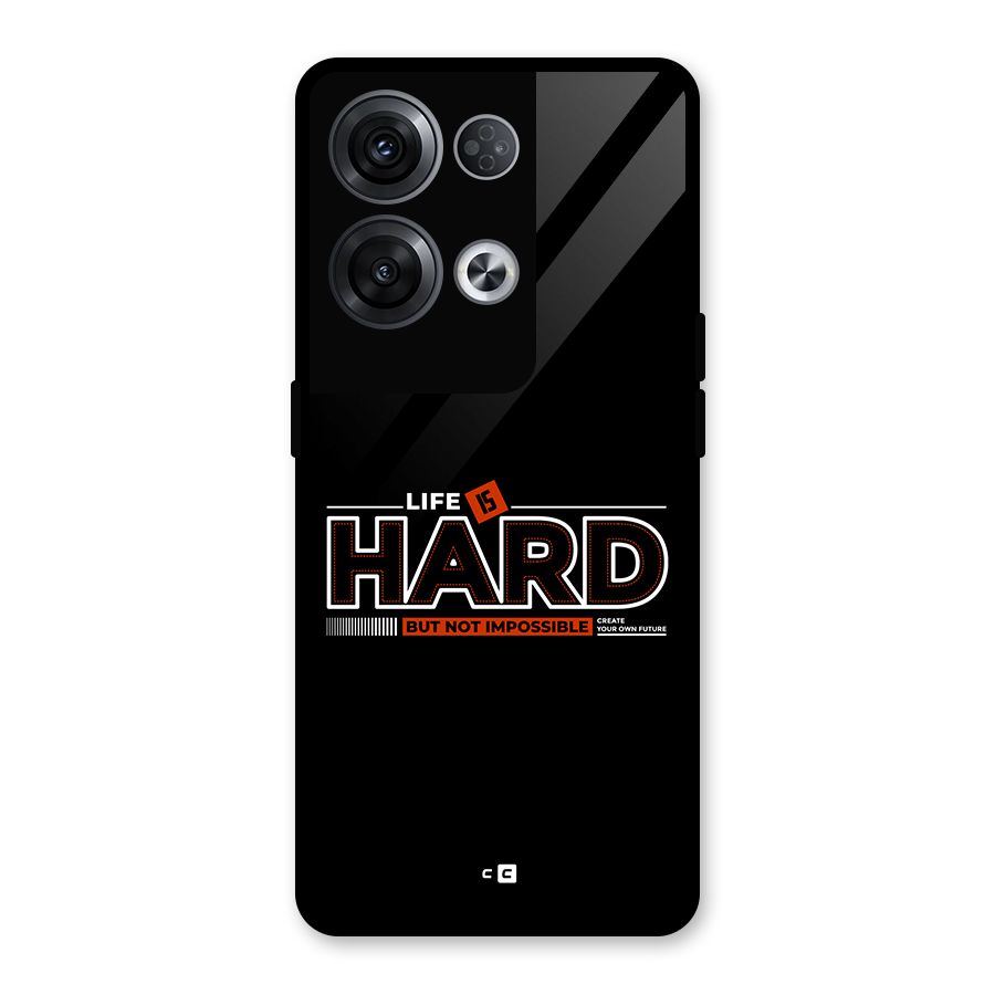 Life Is Hard Glass Back Case for Oppo Reno8 Pro 5G