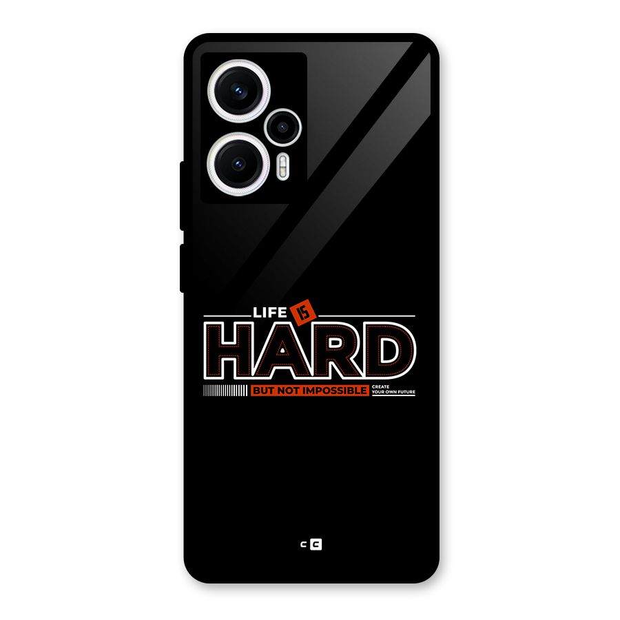 Life Is Hard Glass Back Case for Poco F5