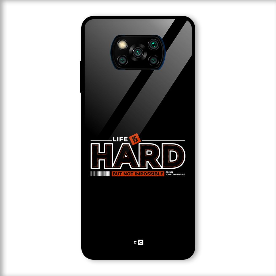 Life Is Hard Glass Back Case for Poco X3