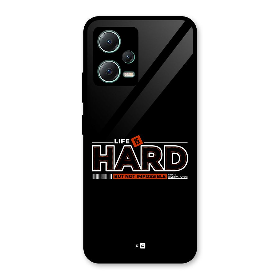 Life Is Hard Glass Back Case for Poco X5