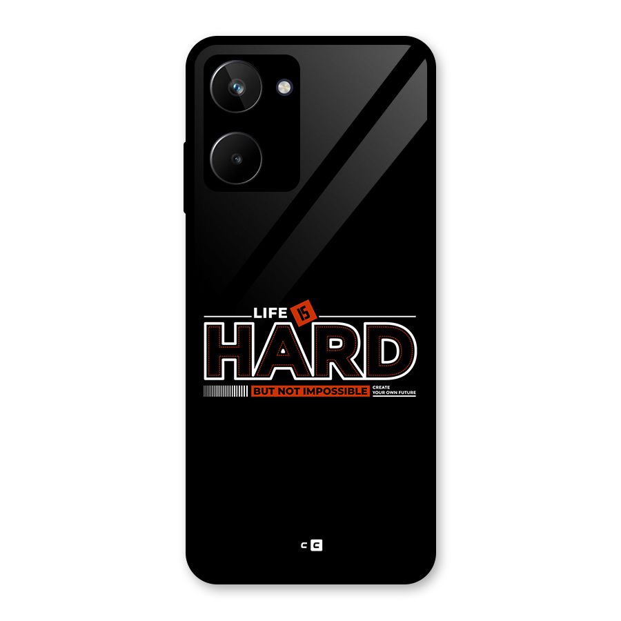 Life Is Hard Glass Back Case for Realme 10