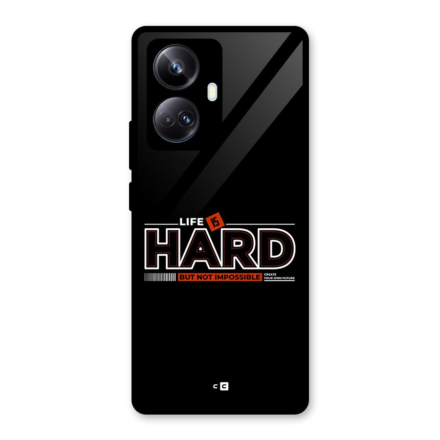 Life Is Hard Glass Back Case for Realme 10 Pro Plus