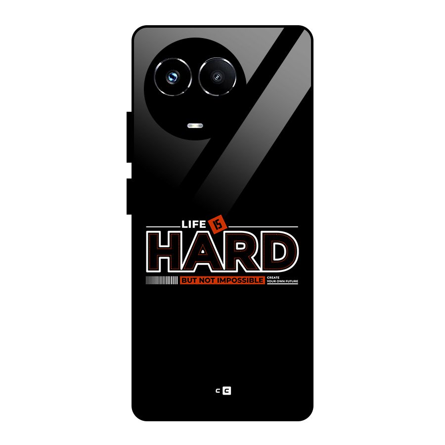 Life Is Hard Glass Back Case for Realme 11X