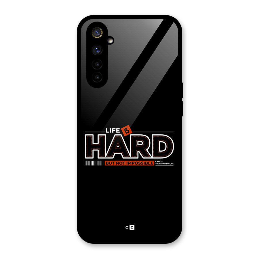Life Is Hard Glass Back Case for Realme 6
