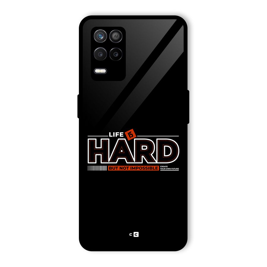Life Is Hard Glass Back Case for Realme 8 5G