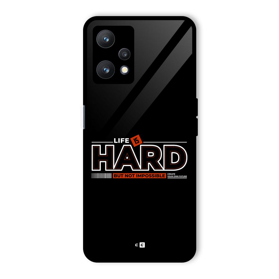 Life Is Hard Glass Back Case for Realme 9 Pro 5G