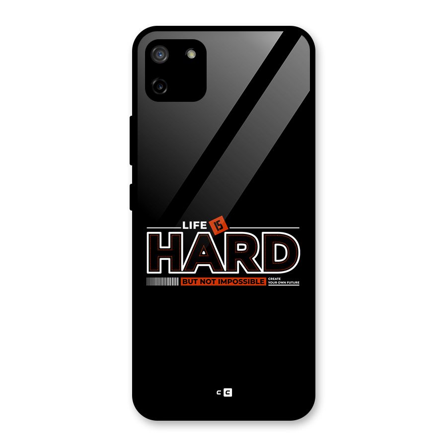 Life Is Hard Glass Back Case for Realme C11