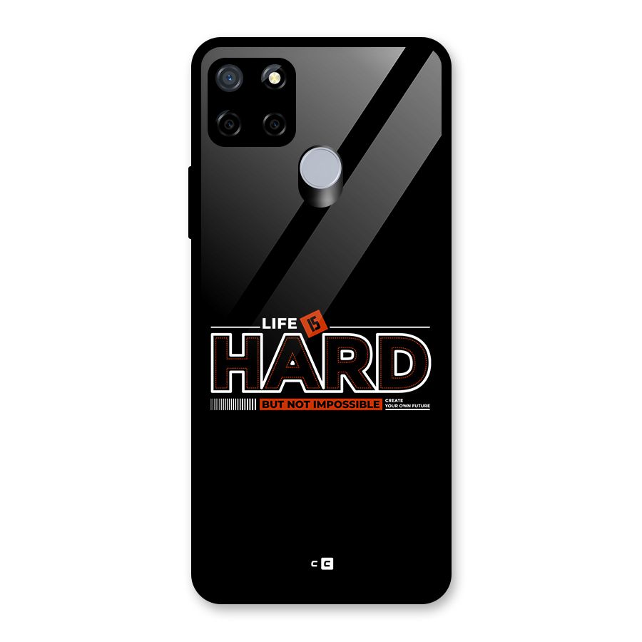 Life Is Hard Glass Back Case for Realme C12